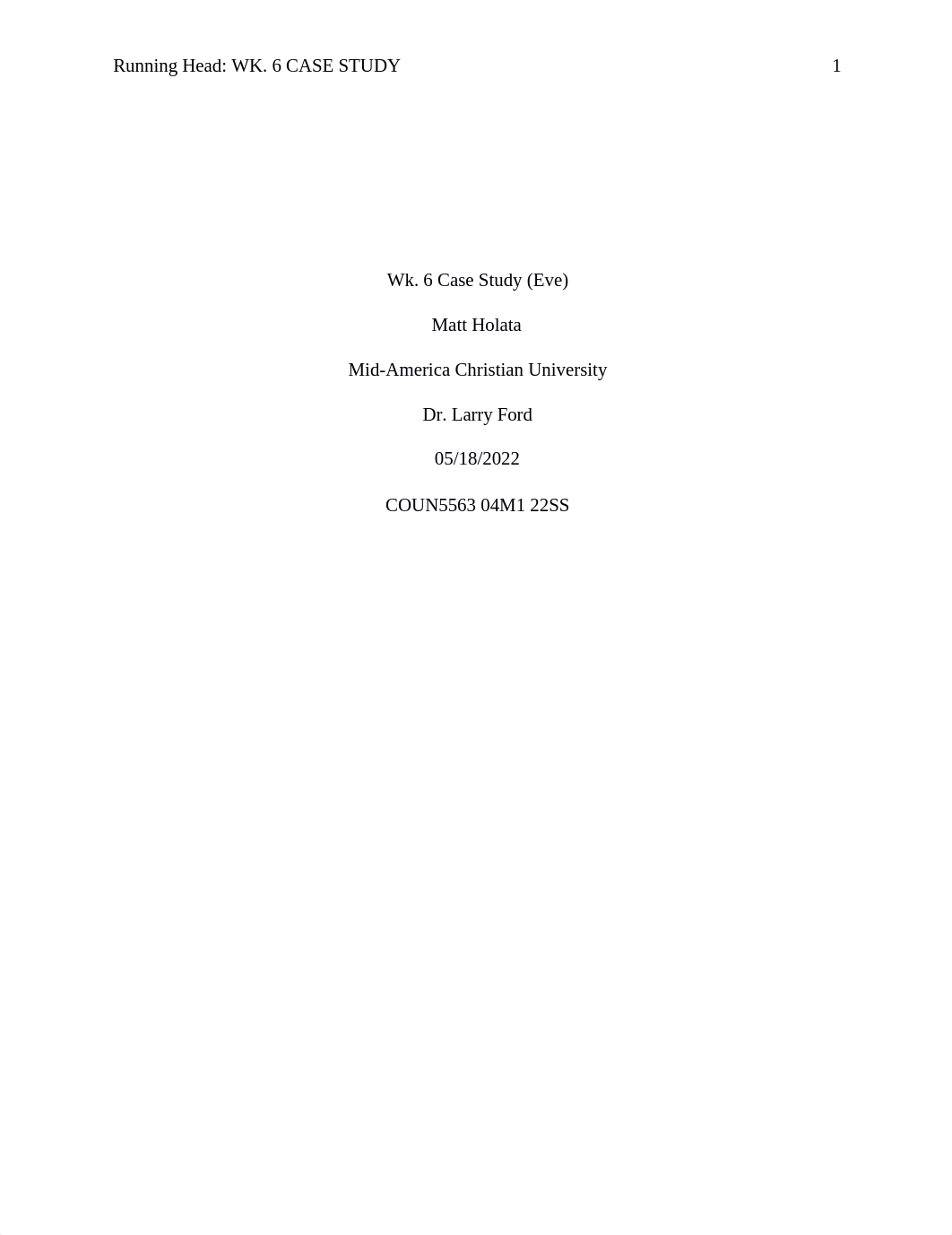 COUN5563_Matt_Holata_Wk6CaseStudy.docx_dt399036s1u_page1
