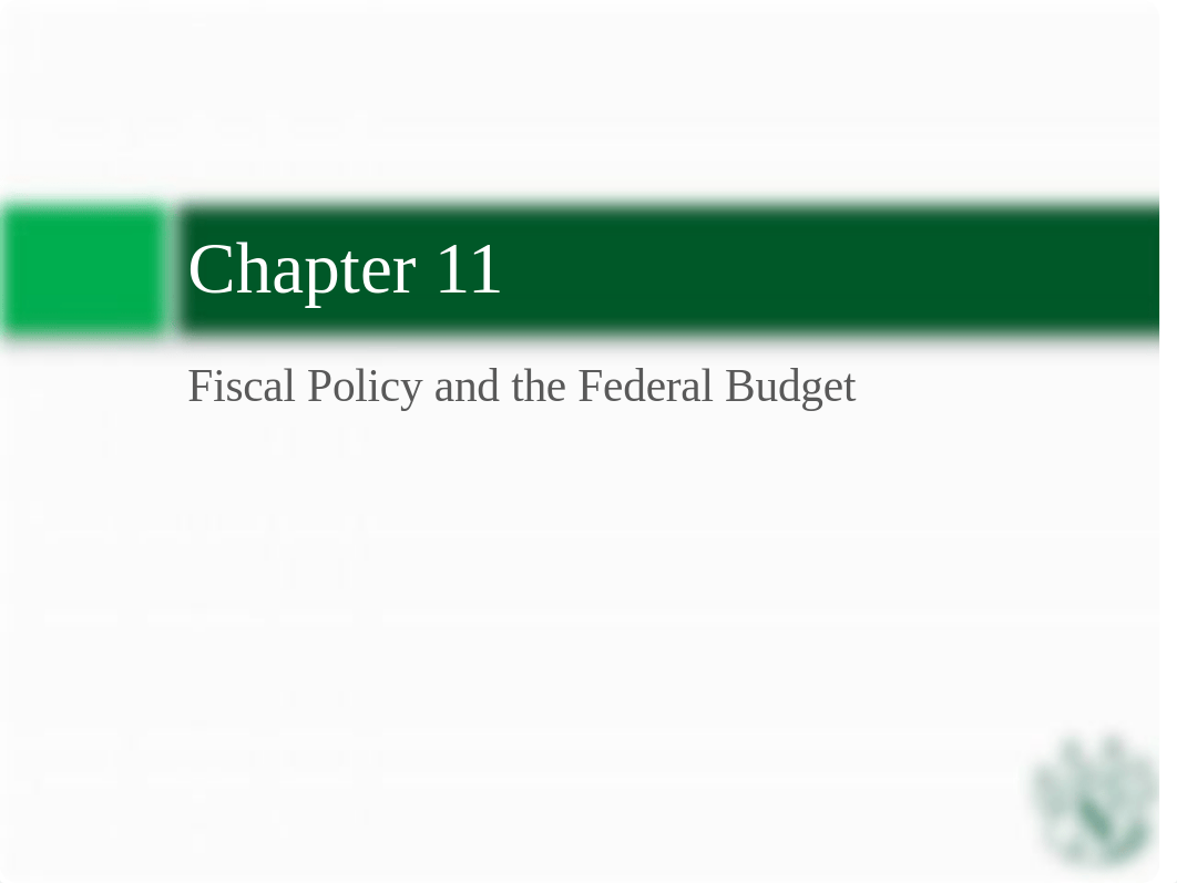 Chapter 11. Fiscal Policy and the Federal Budget SV.pptx_dt5zmnskzbw_page1