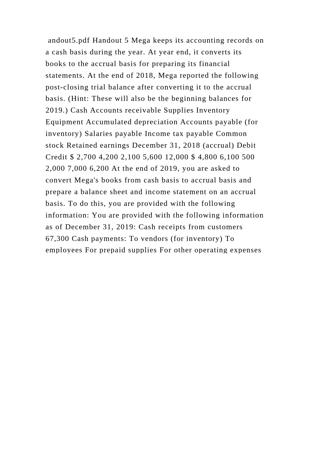 andout5.pdf Handout 5 Mega keeps its accounting records on a cash bas.docx_dt7qyrla3ls_page2