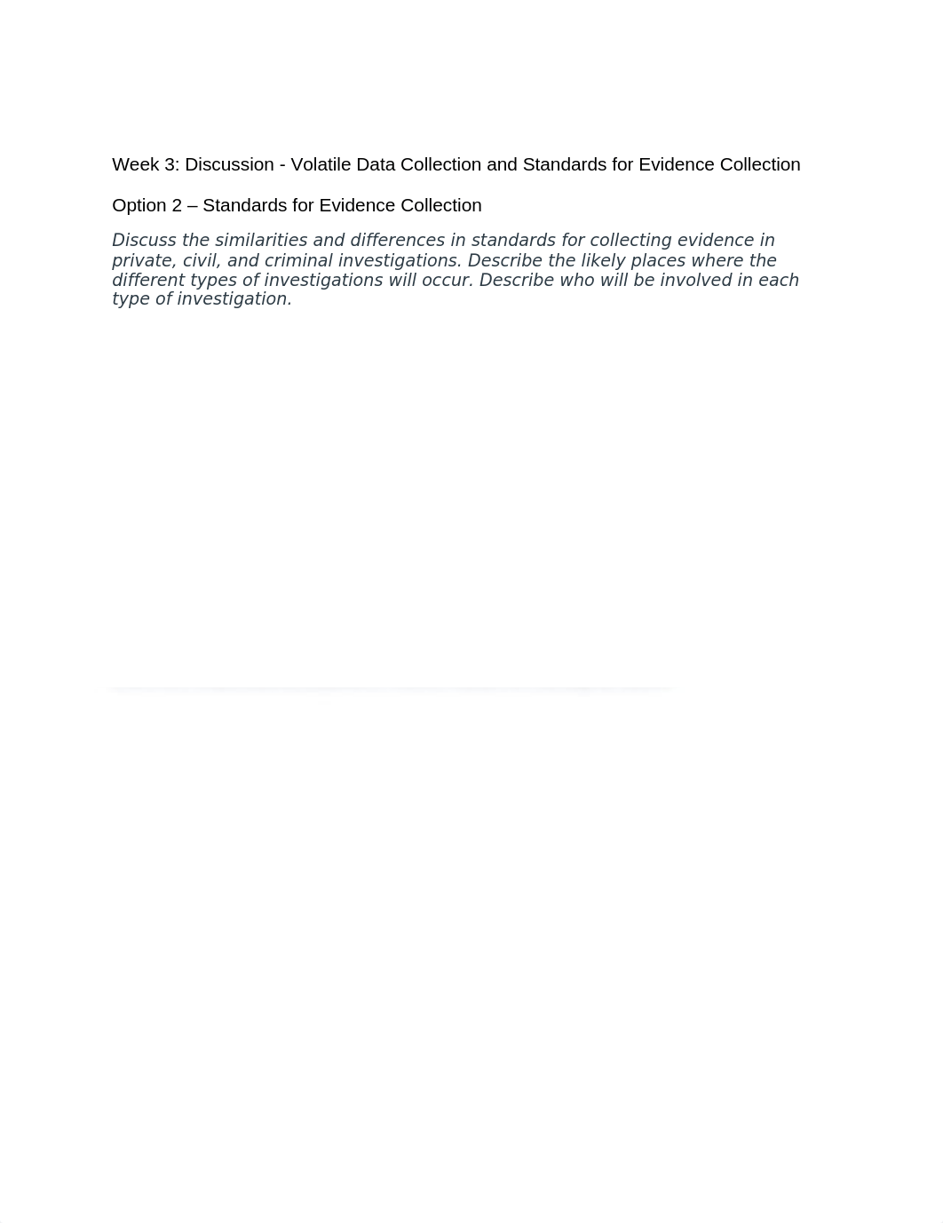 Week 3 Discussion - Volatile Data Collection and Standards for Evidence Collection.docx_dt86l8yzlpp_page1