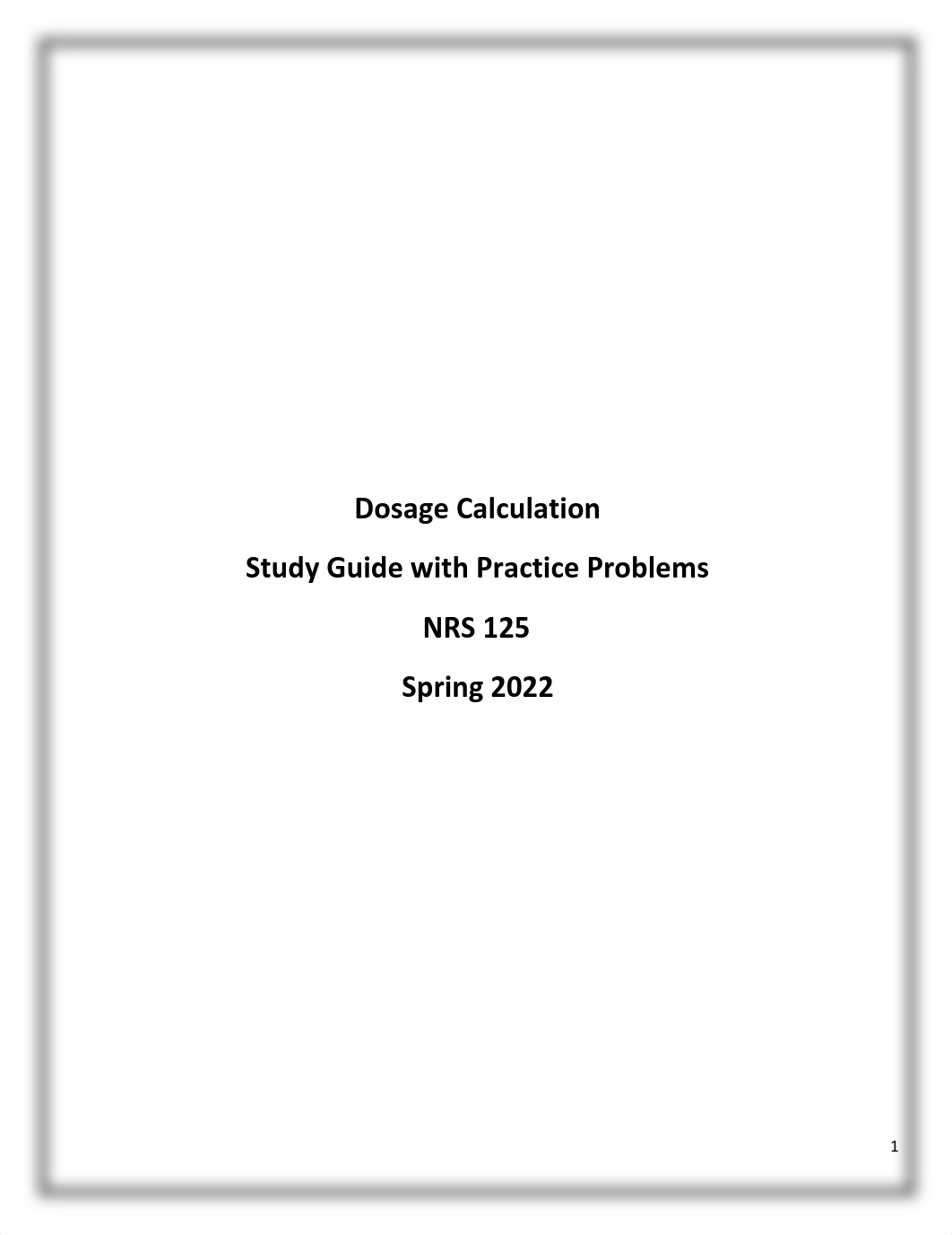 Dosage Calculation Study Guide  and Practice Problems_spring 2022.pdf_dt87an9649z_page1