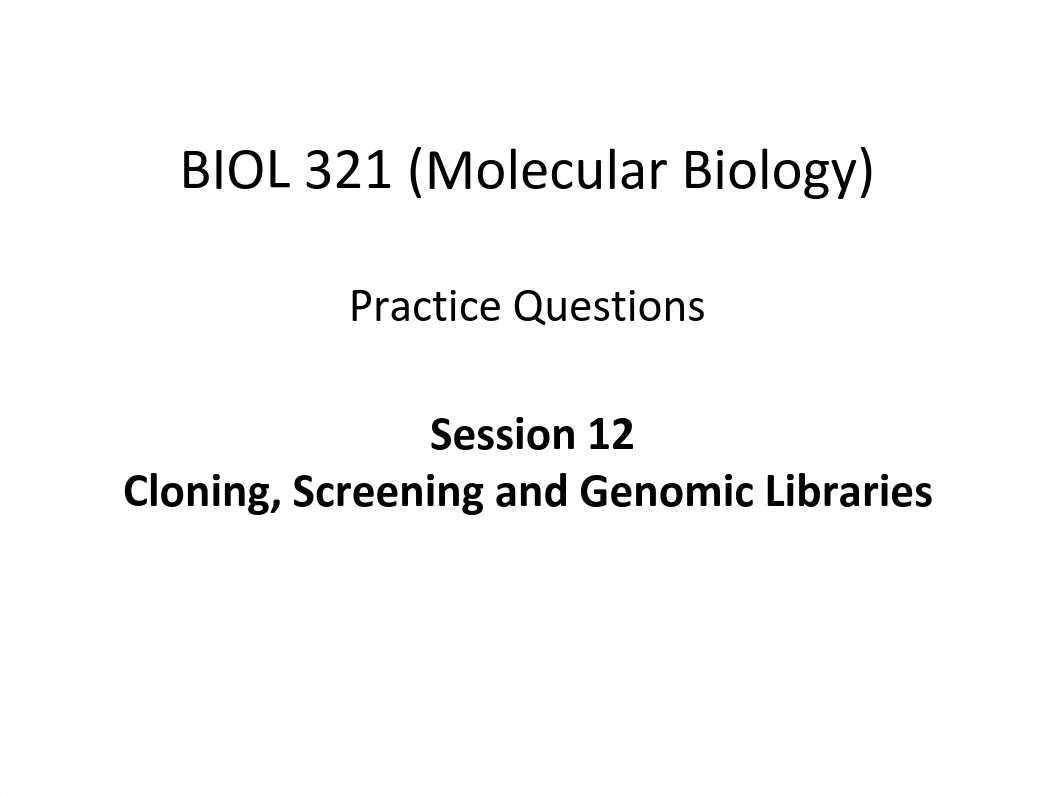 Session 11 - Cloning Screening and Genomic Libraries - practice questions.pdf_dtc0d0pycxa_page1