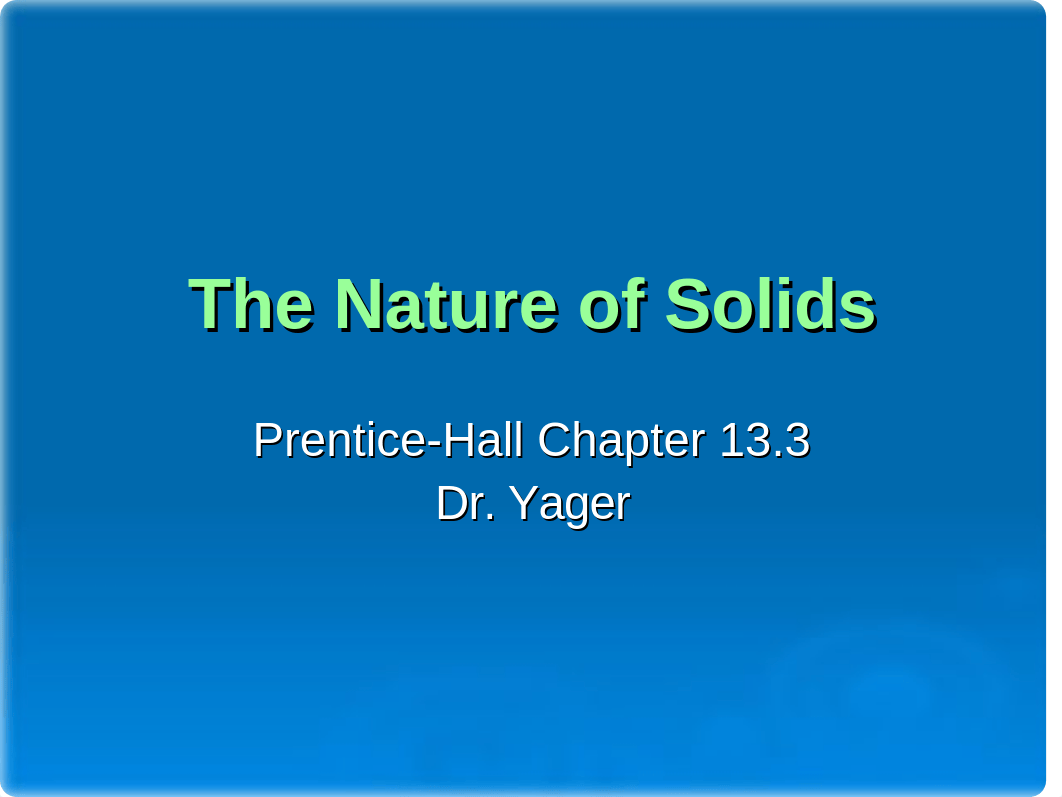 Ch-13.3-The-Nature-of-Solids.ppt_dtcg64ej39q_page1