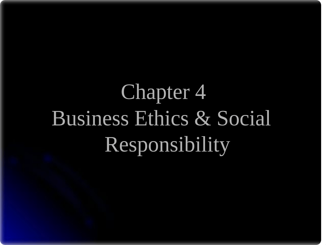 Chapter_4_Business_Ethics__Social_Responsibility_Powerpoint.ppt_dtdeoce8765_page1