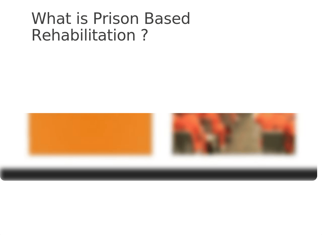 The Effectiveness of Prison Based Rehabilitation ppt.pptx_dtfikkhdmx2_page3