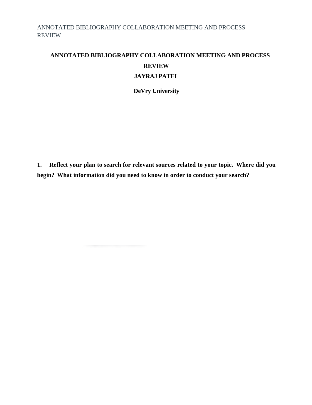 Patel_WEEK 5_ ANNOTATED BIBLIOGRAPHY COLLABORATION MEETING AND PROCESS REVIEW 1.docx_dthedsckt3z_page1