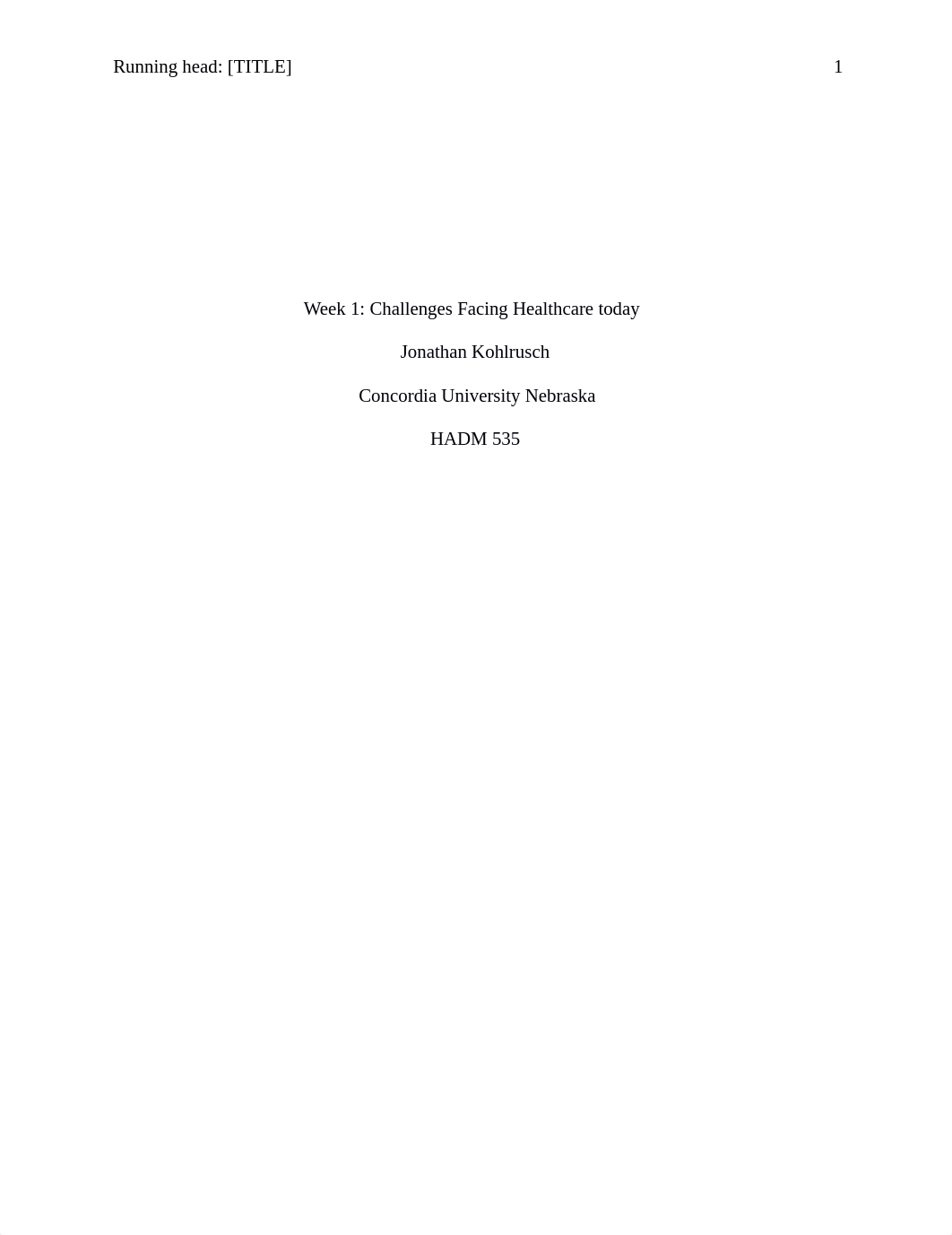 Wk 1 Essay _ Challenges facing Healthcare Orgs today.docx_dthrh7abf12_page1