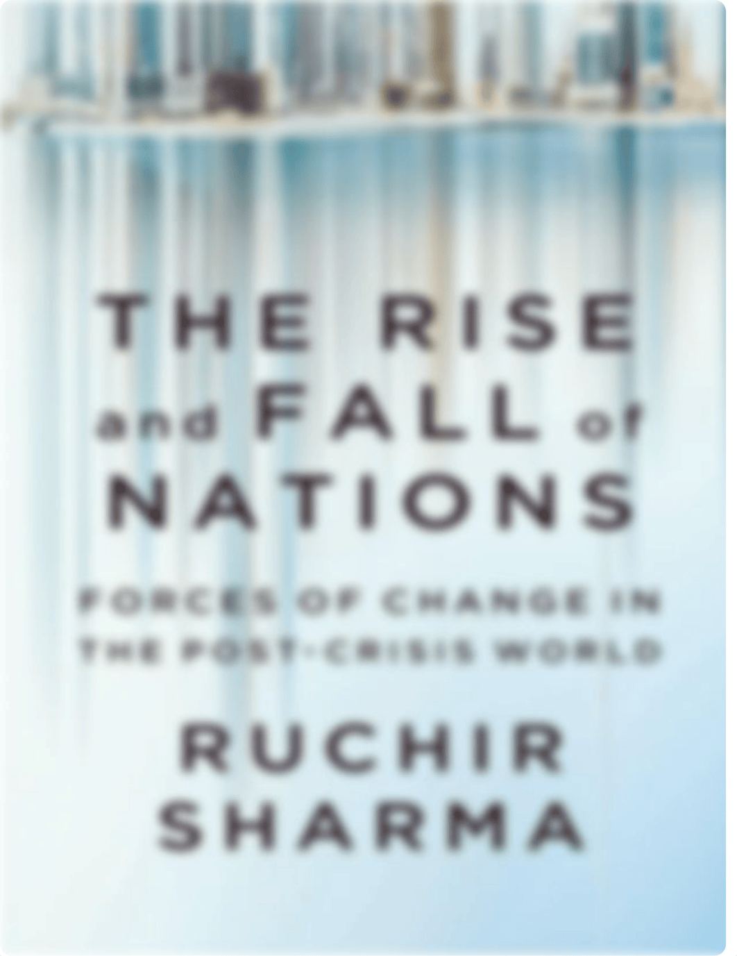 The Rise and Fall of Nations_ Forces of Change in the Post-Crisis World ( PDFDrive.com ).pdf_dti5h5ppyjo_page1