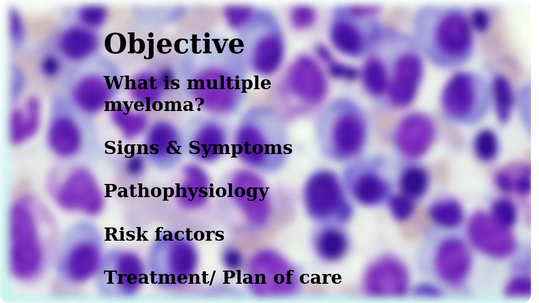 Assignment 8 Multiple Myeloma.pptx_dti645o9bjg_page2