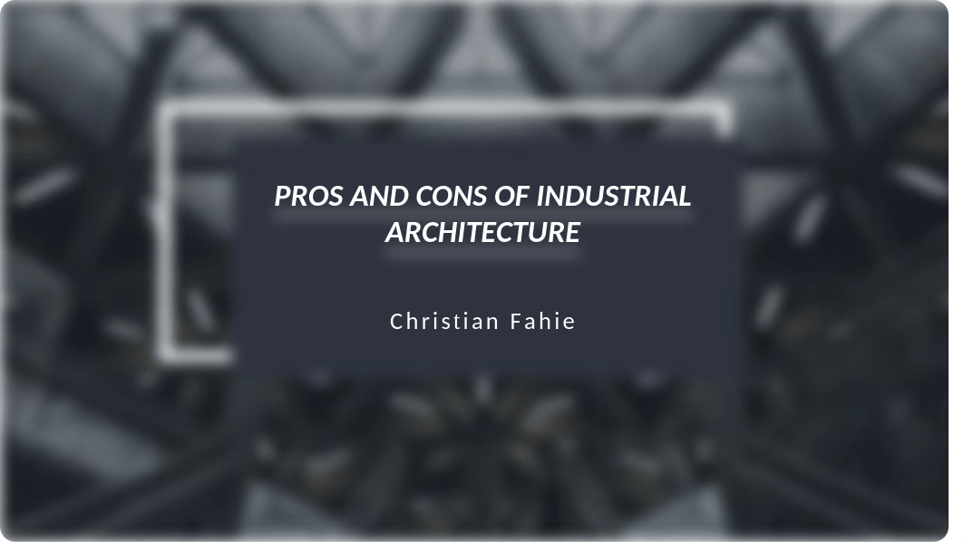 Pros and cons of industrial architecture.pptx_dtine3x6ko7_page1