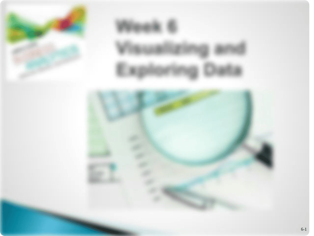 Week 6 - Data Visualization PowerPoint.pdf_dtja4edkl7h_page1