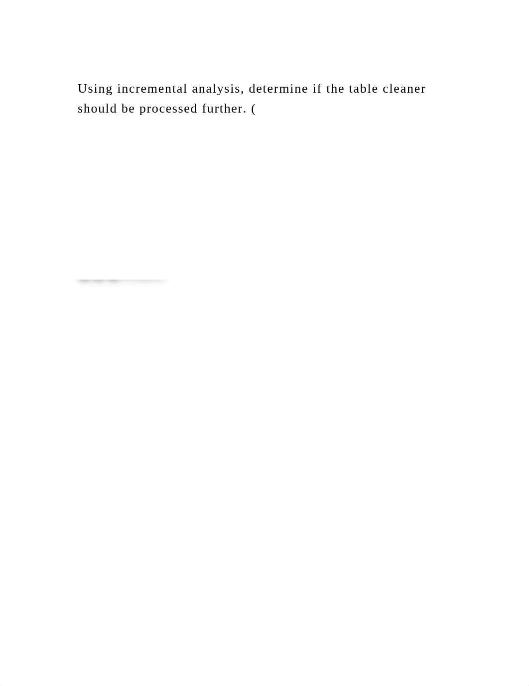 Using incremental analysis, determine if the table cleaner should be.docx_dtjgs24oz0r_page2