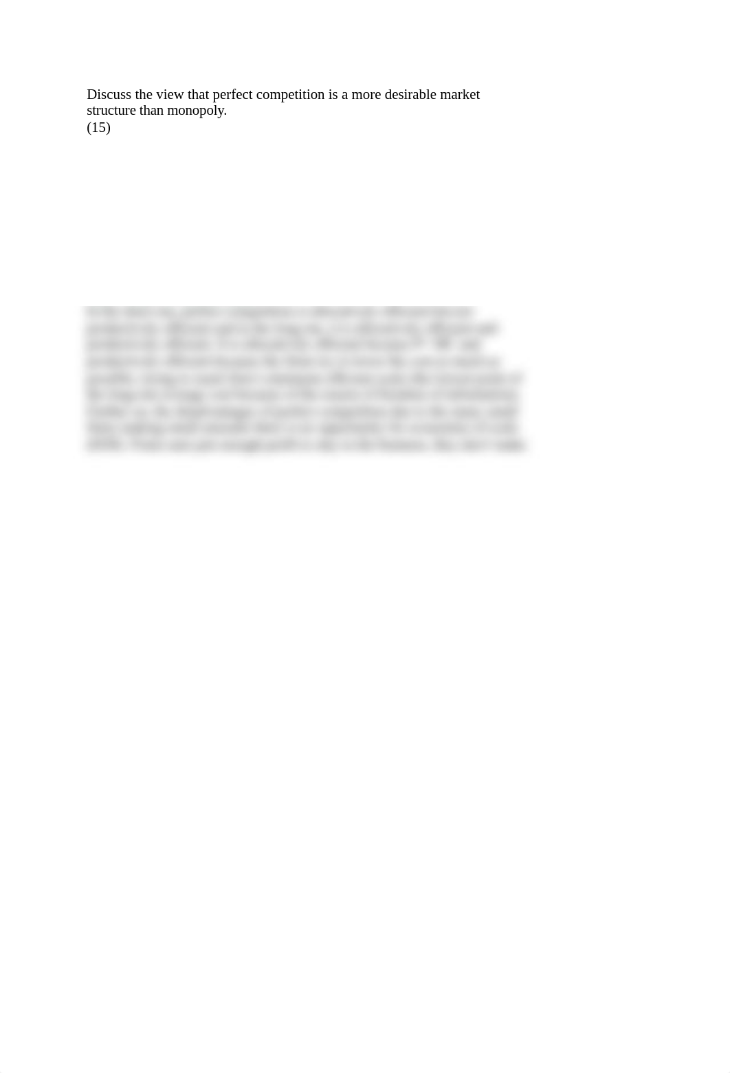 Econ-Discuss the view that perfect competition is a more desirable market structure than monopoly.do_dtjirqroy71_page1