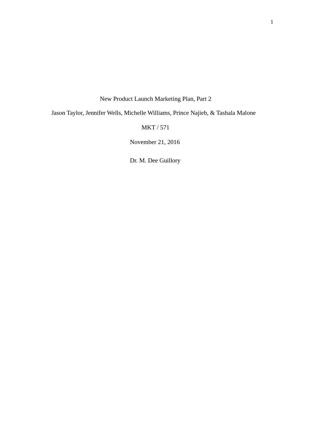 11.21.MKT 571 Team C - Week 4 New Product Launch Marketing Plan Part II- COMPLETE Draft 2.docx_dtjisy84ul1_page1