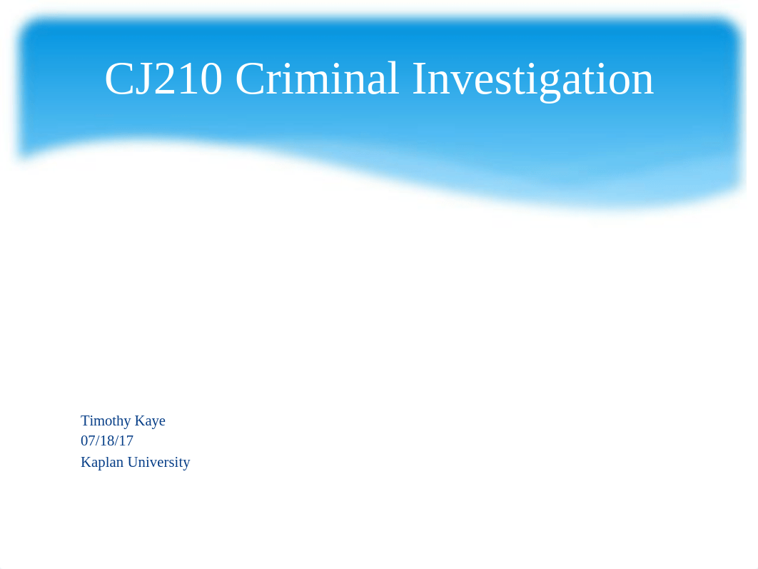 CJ210 Kaye, Timothy Unit 9 Assignment.pptx_dtl2h7oastb_page1