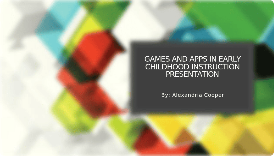 Games and Apps in Early Childhood Instruction Presentation.pptx_dtlemd839ab_page1