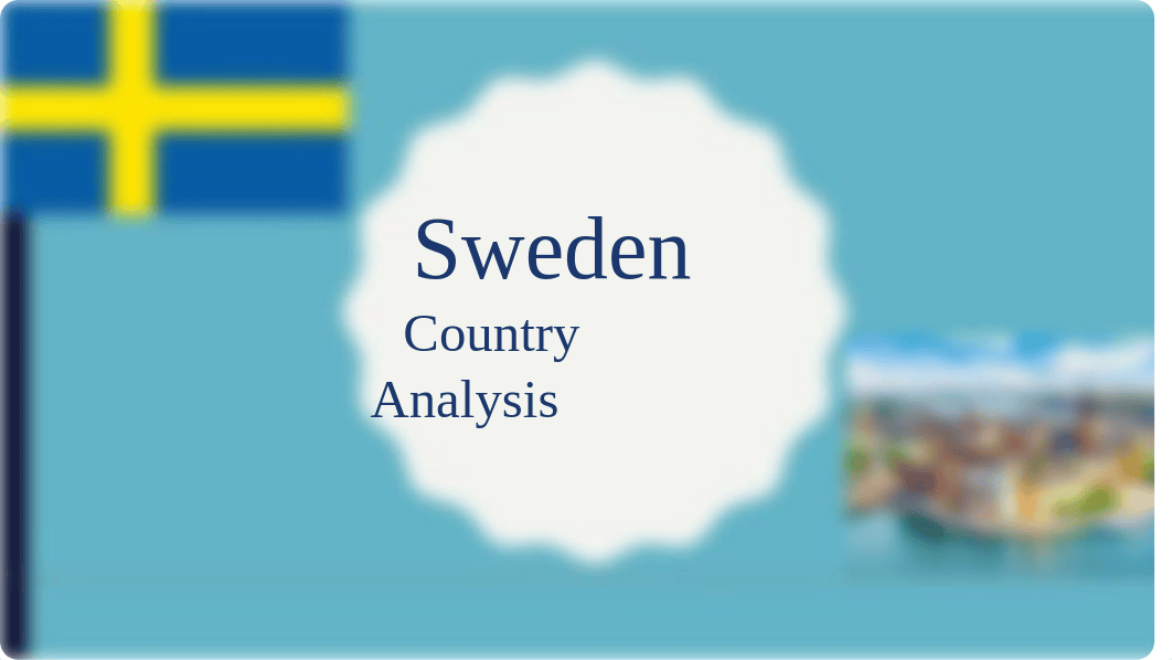 Sweden Country Analysis FINAL SUBMISSION .pptx_dtnqtgv71h8_page1