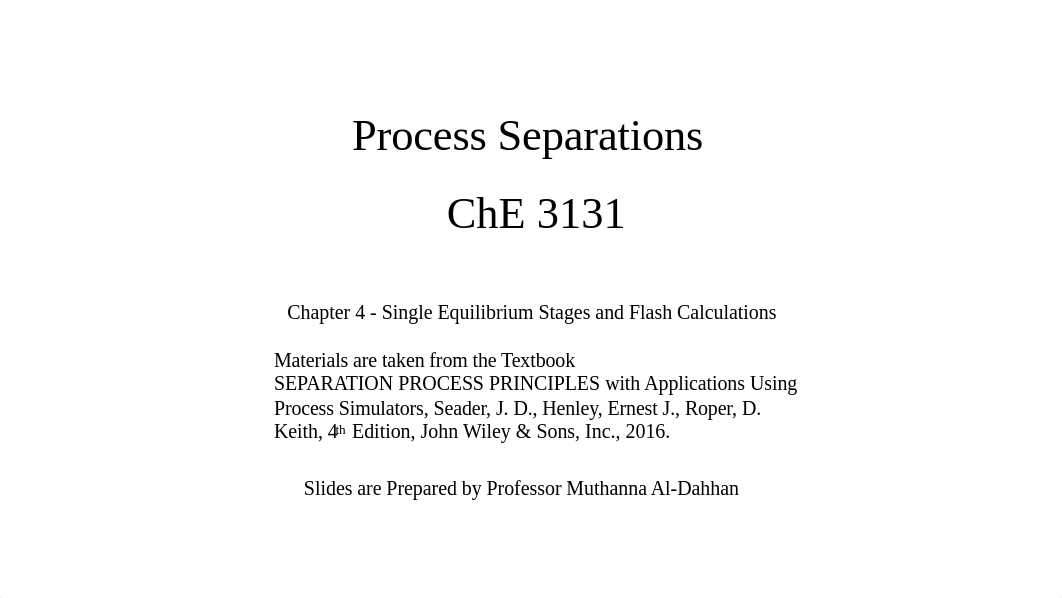 Process Separation Chapter 4 - With Bubble and Dew Point Calculations.pdf_dtpuynpwjz1_page1