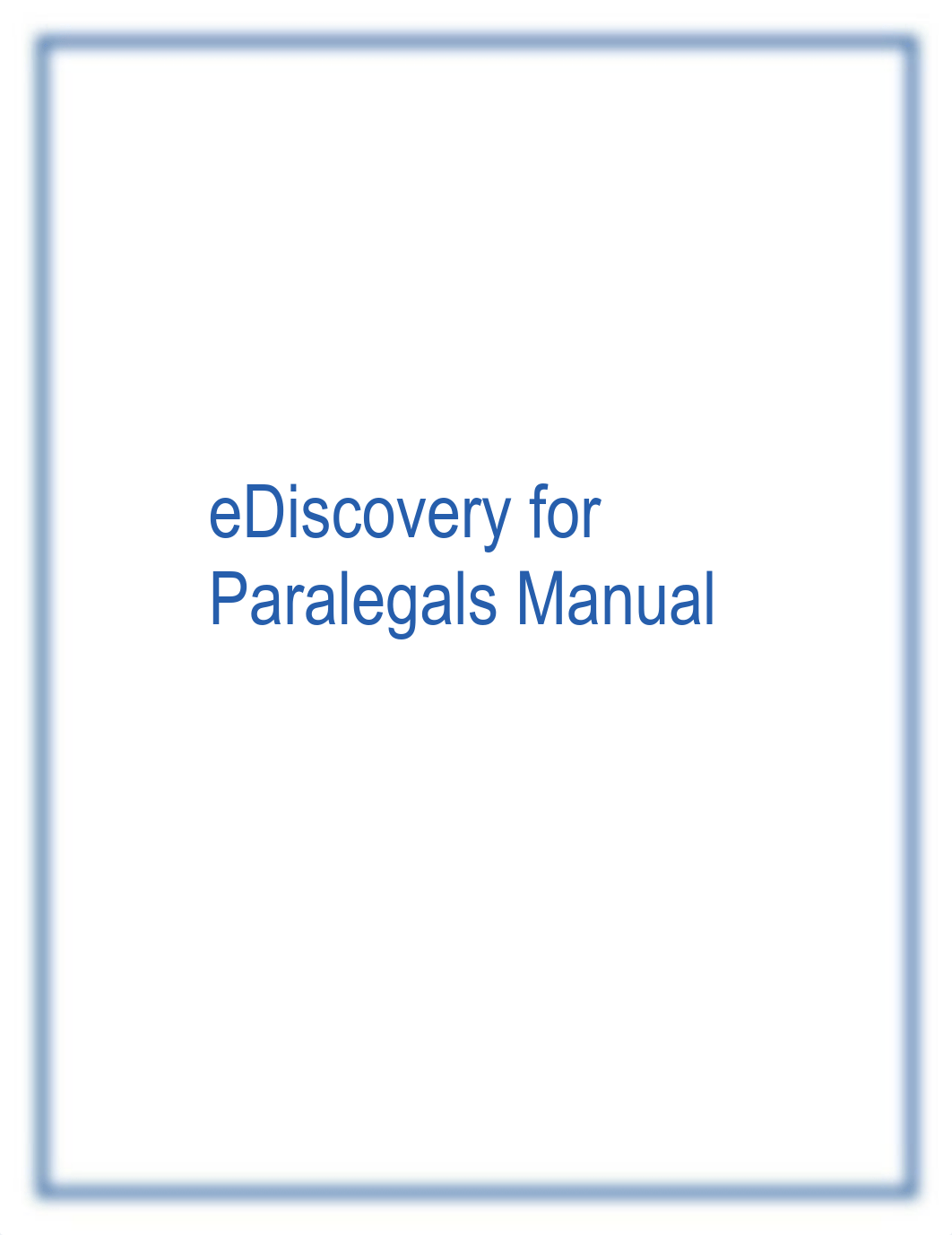 eDiscovery for Paralegals Manual_FA19II.pdf_dtq399ggayw_page1