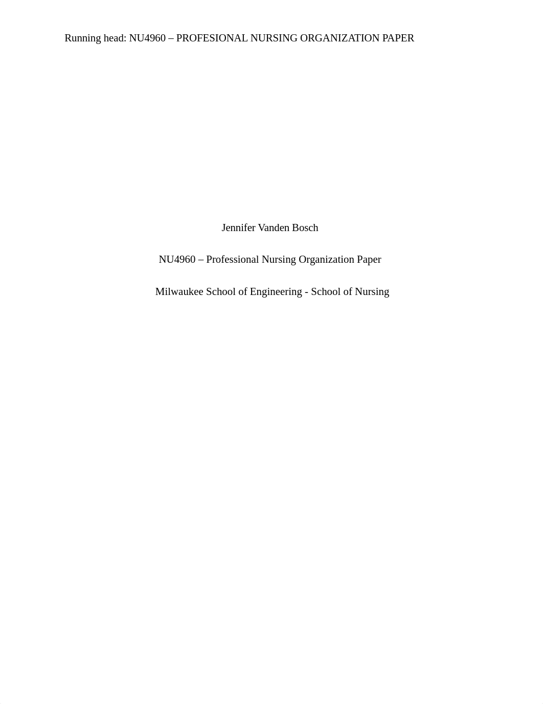 NU4960 - Professional Nursing Organization Paper - Vanden Bosch.docx_dtqid9g5twi_page1