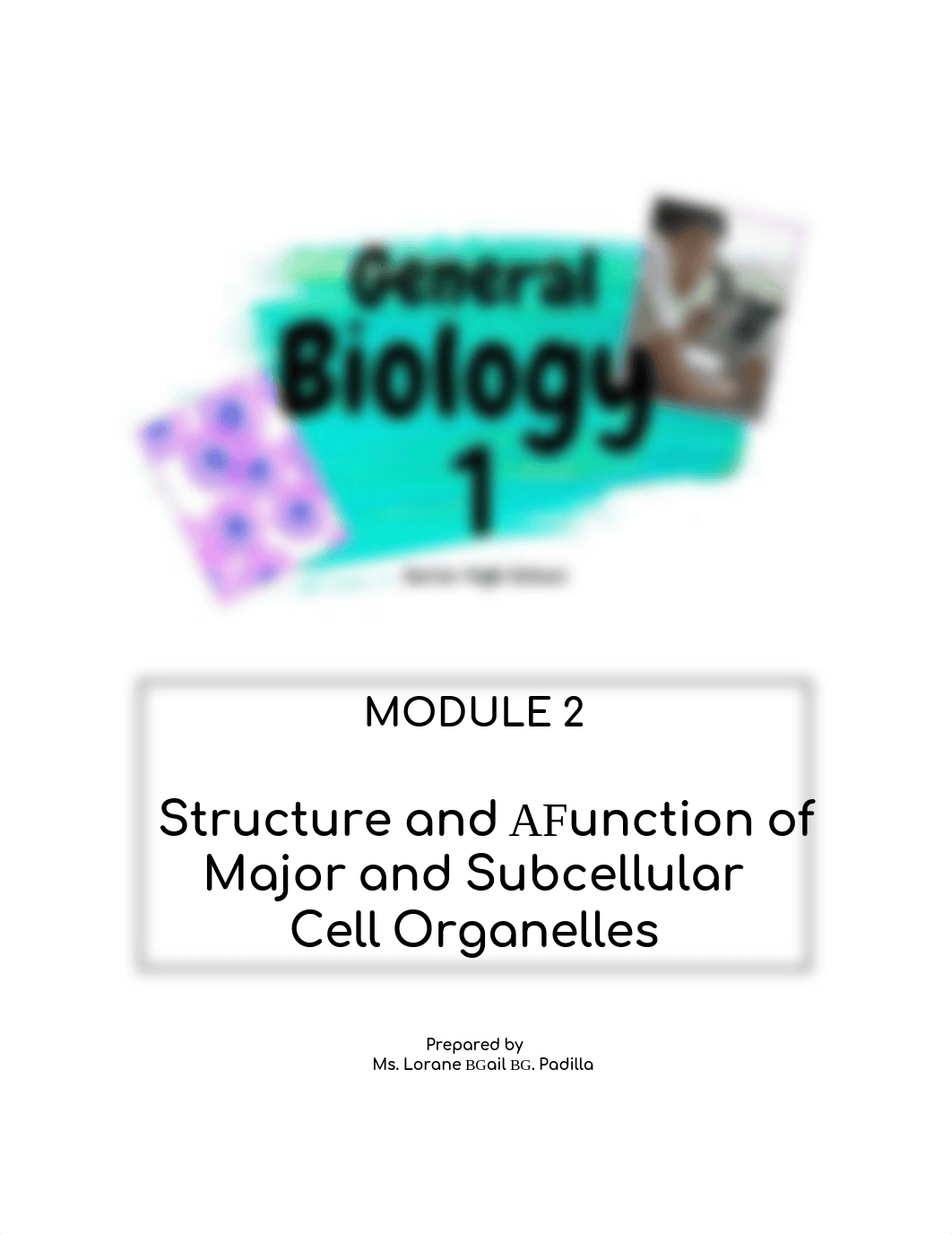 MODULE 2 - STRUCTURE AND FUNCTION OF MAJOR AND SUBCELLULAR CELL ORGANELLES - final.pdf_dtr8cm1vreh_page1