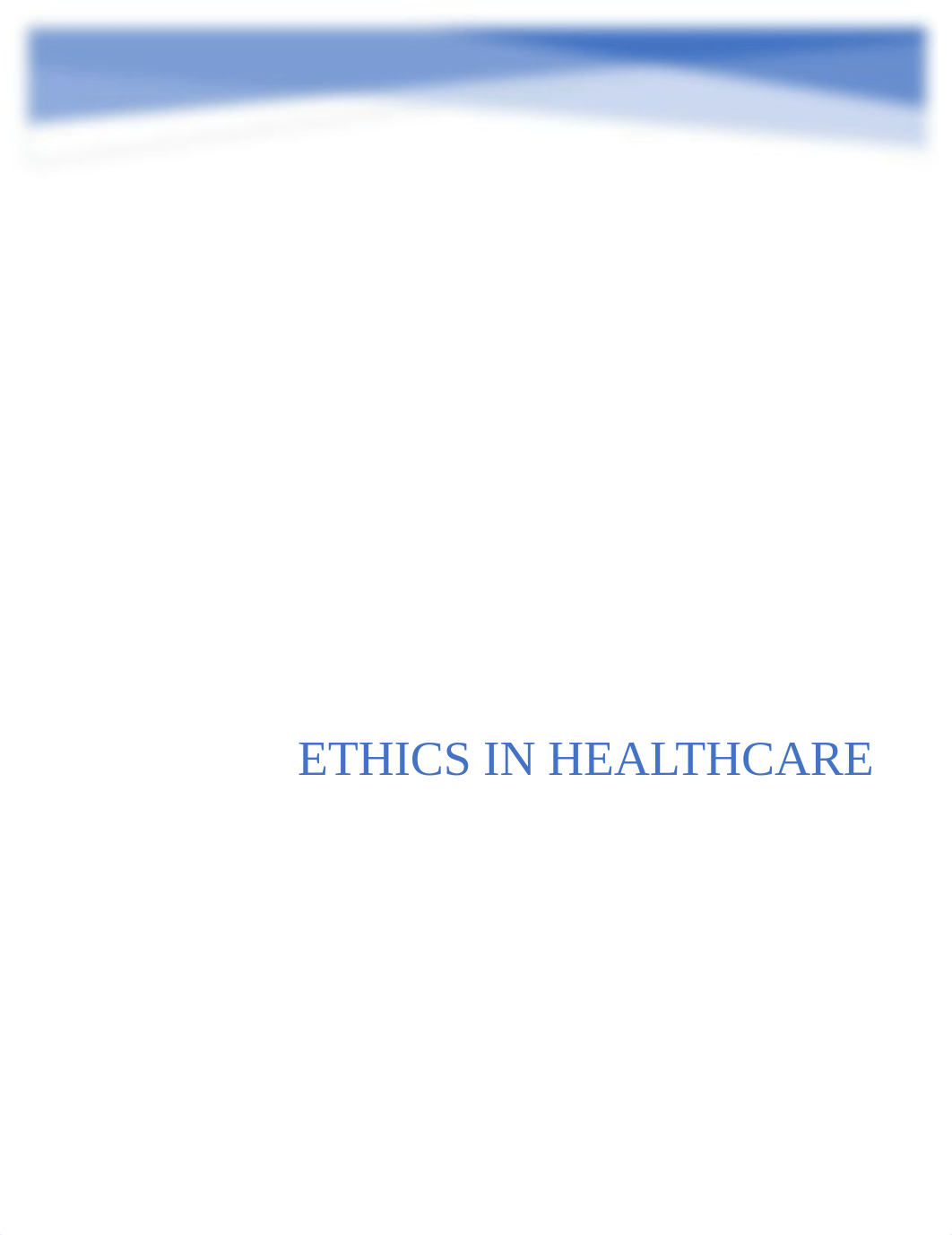 Ethics in Healthcare1.docx_dtrp99vwr4h_page1