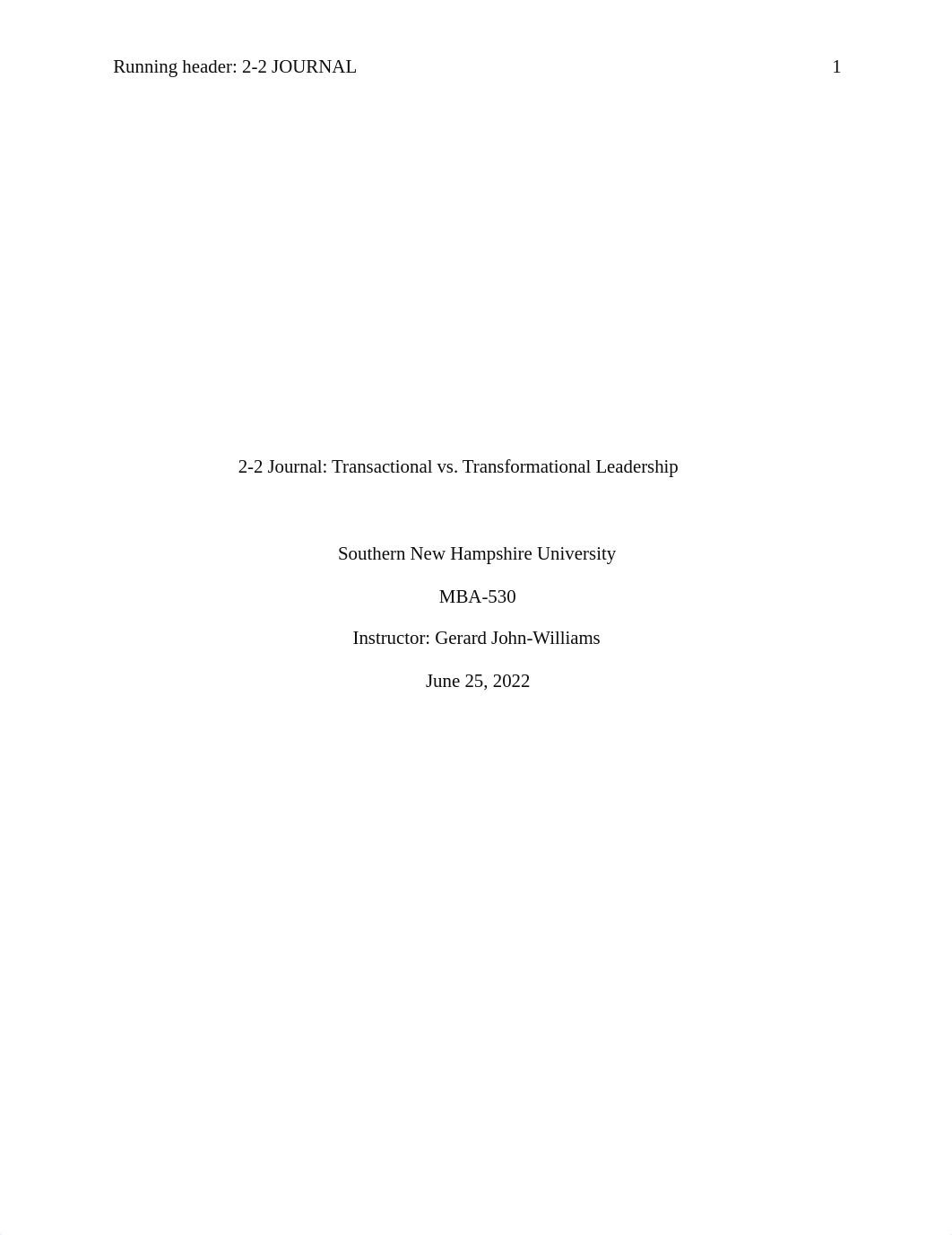 MBA 530 - 2-2 Journal - Transactional Leadership vs. Transformational Leadership.docx_dtta22kvefu_page1