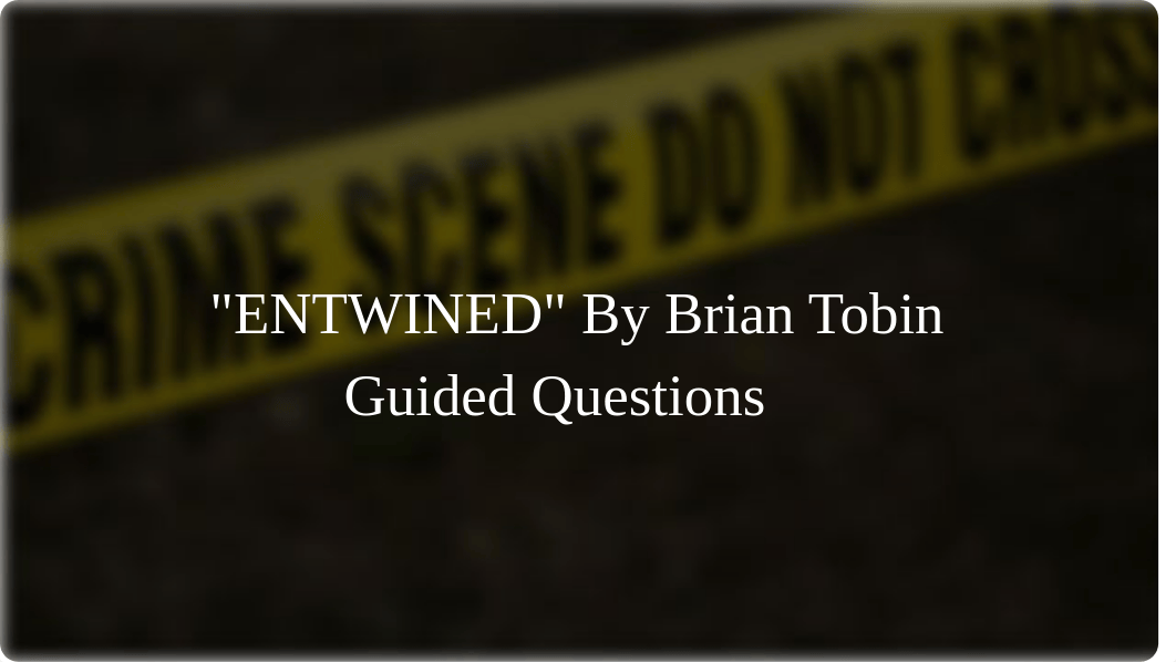 EntwinedByBrianTobinGuidedReadingQuestions-1.pdf_dtvfvpd85lr_page1