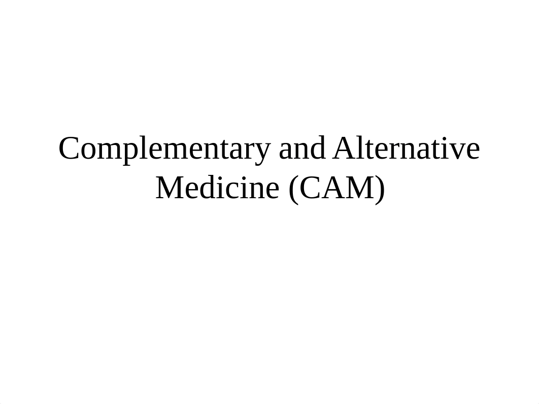 Complementary and Alternative Medicine (CAM).ppt_dtw4ztg21ly_page1