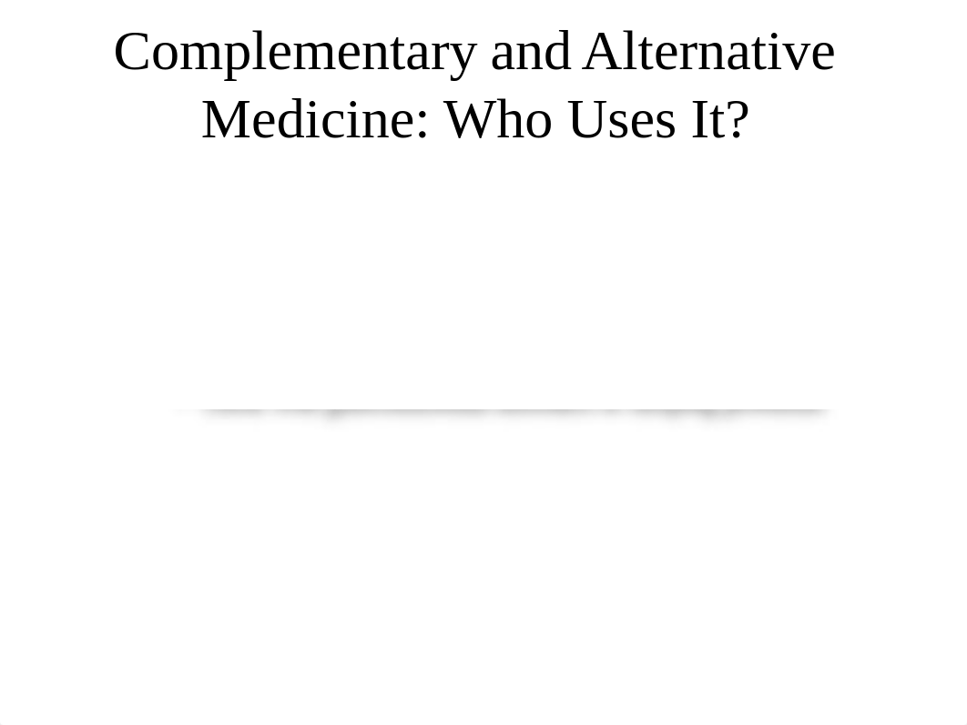 Complementary and Alternative Medicine (CAM).ppt_dtw4ztg21ly_page4