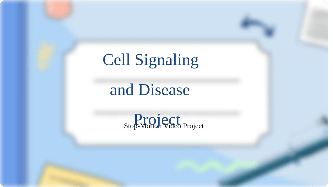 Cell_Signaling_and_Disease_Project_2022 (1).pptx_dtwtu37gssh_page1