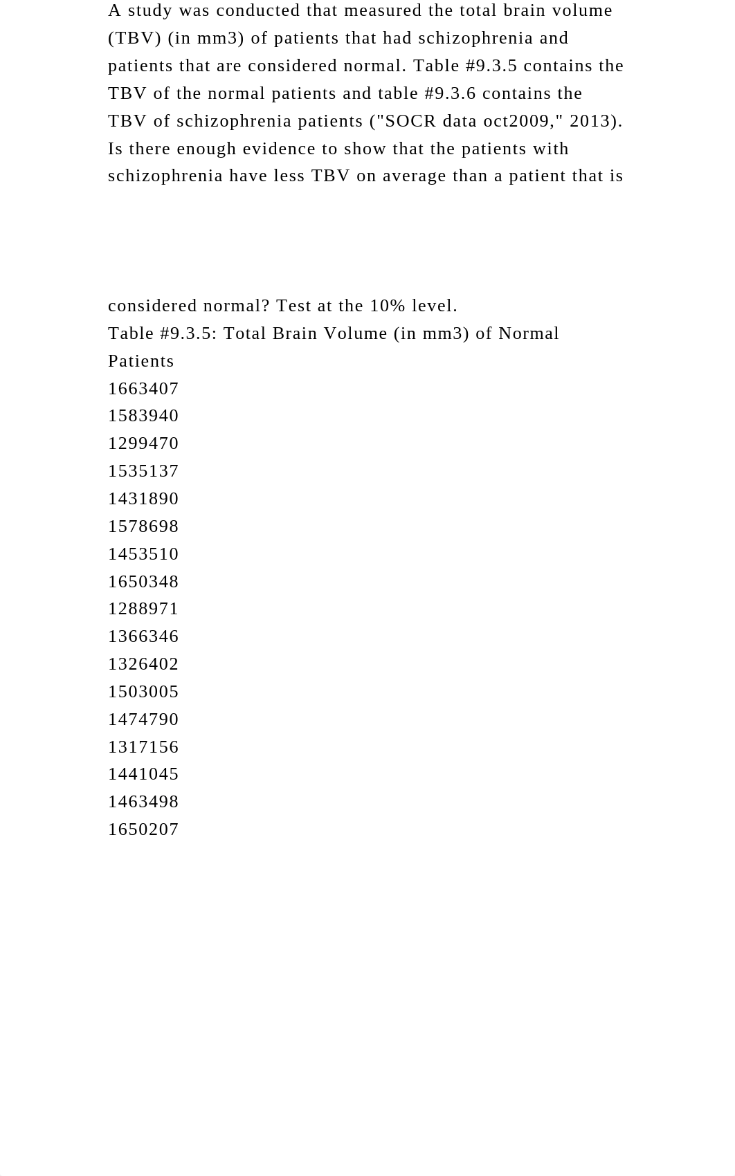 A study was conducted that measured the total brain volume (TBV) (in.docx_dtx46eyurrl_page2