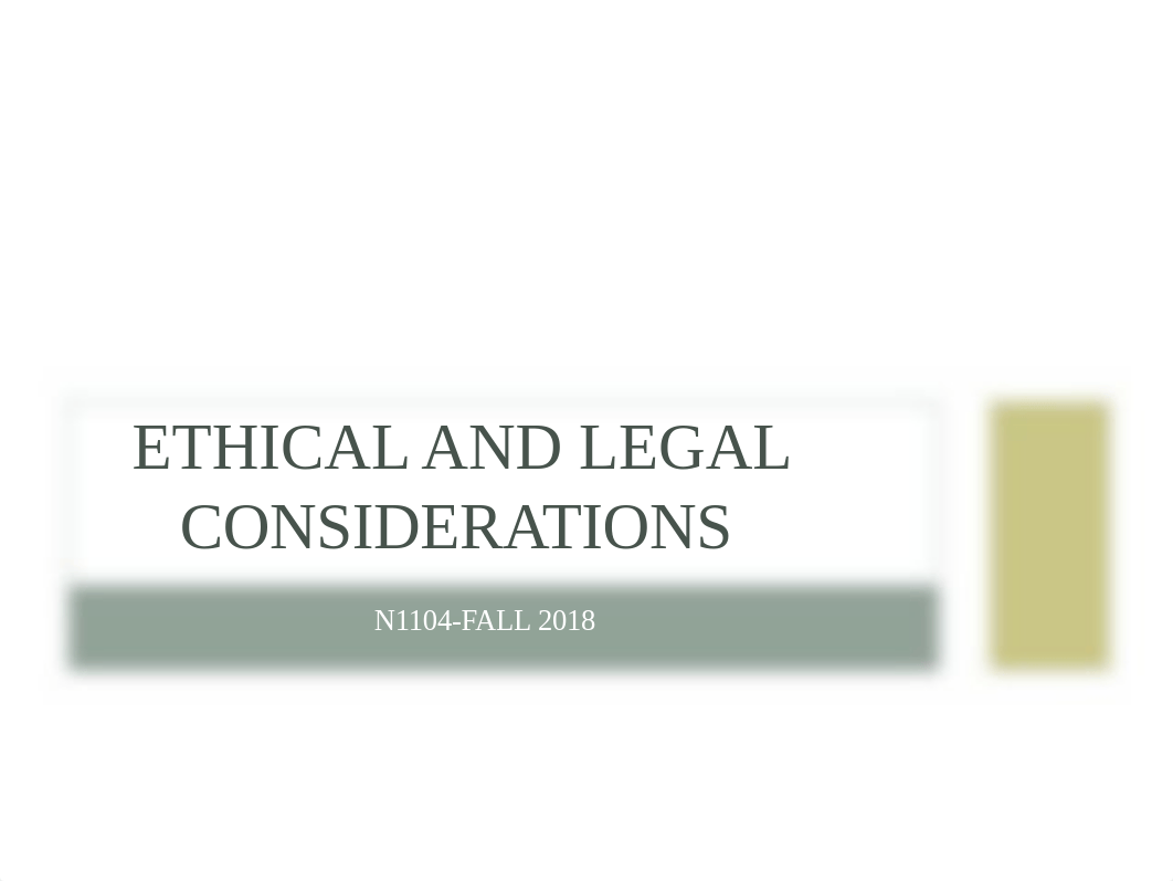 N1104 Ethical and Legal Considerations-Student Version (Fall 2018).ppt_dtxg2itu6ux_page1