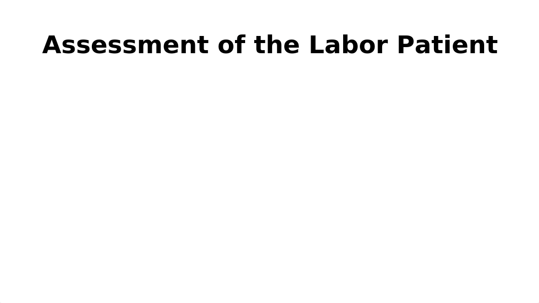 Assessment of the Labor Patient 9.20 - Copy.pptx_dtz7a61kl54_page1