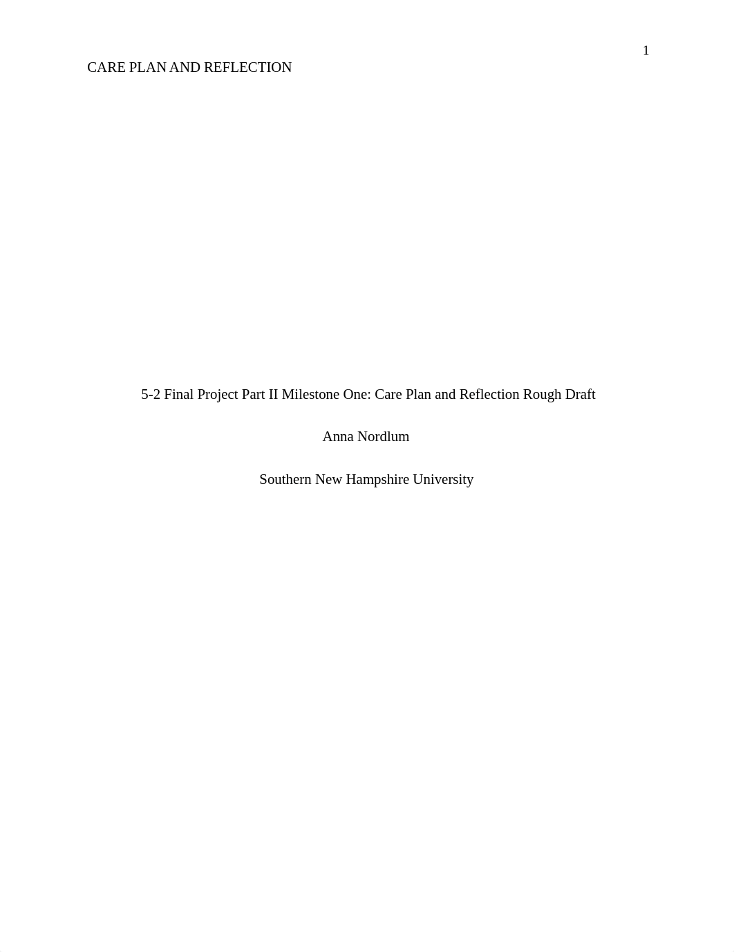 5-2 Final Project Part II Milestone One Care Plan and Reflection Rough Draft.docx_dtzbx2l4ymg_page1