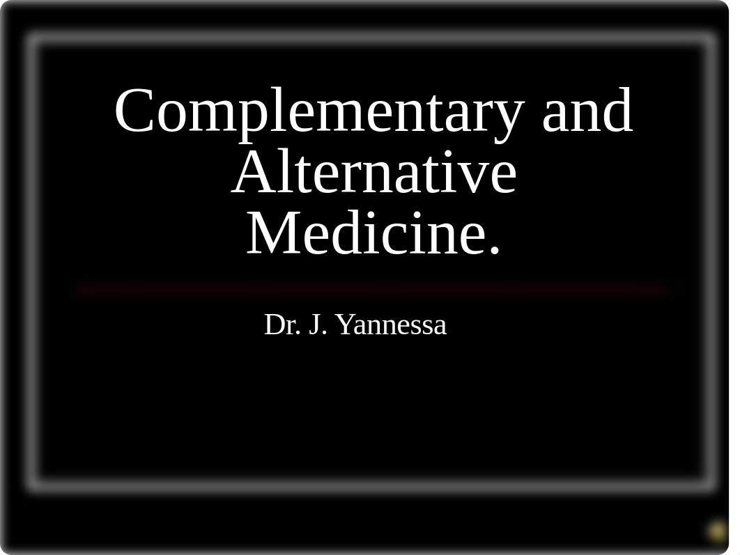 Complementary and Alternative Medicine2013.ppt_du0b5rm3hde_page1