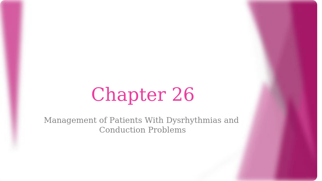 Management of Patients with Dysrhythmias and Conduction Problems (Student Version) Chapter.pptx_du139u71bx7_page1