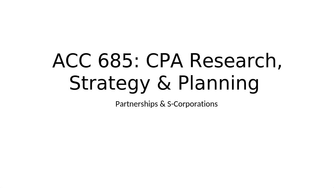 ACC 685.Tax_Class_5.Partnerships.pptx_du4hpwg77hw_page1