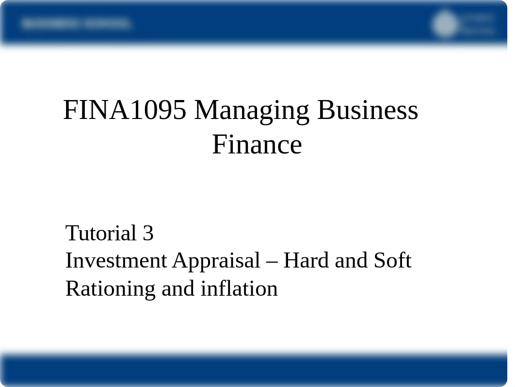 Lecture 3 - Investment Appraisal - Hard and Soft Rationing and inflation Tutorial.ppt_du5b3j8sl3b_page1