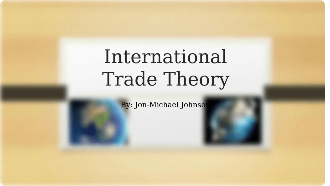 International Trade Theory powerpoint_du5jv02njgn_page1