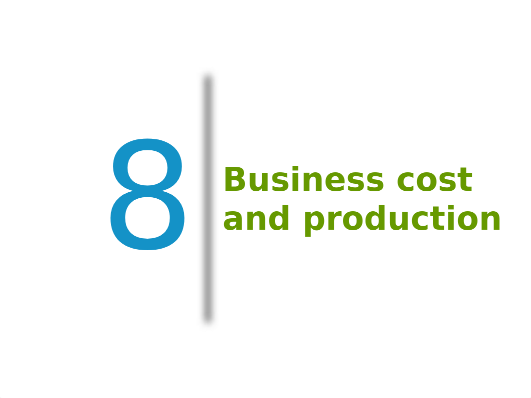 Lecture slides Chapter 8 Business Costs and Production.ppt_du6qoqqv13e_page1