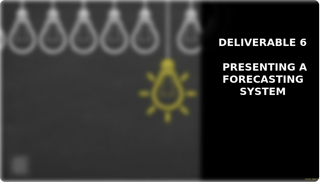 Deliverable 6 - Presenting a Forecasting System (Presentation).pptx_du761sw7kd3_page1