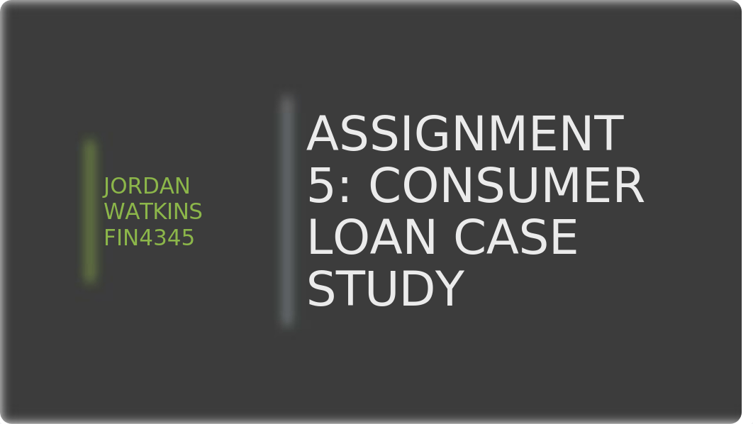 Consumer Loan Case Study Part 1.pptx_du8w0321fig_page1