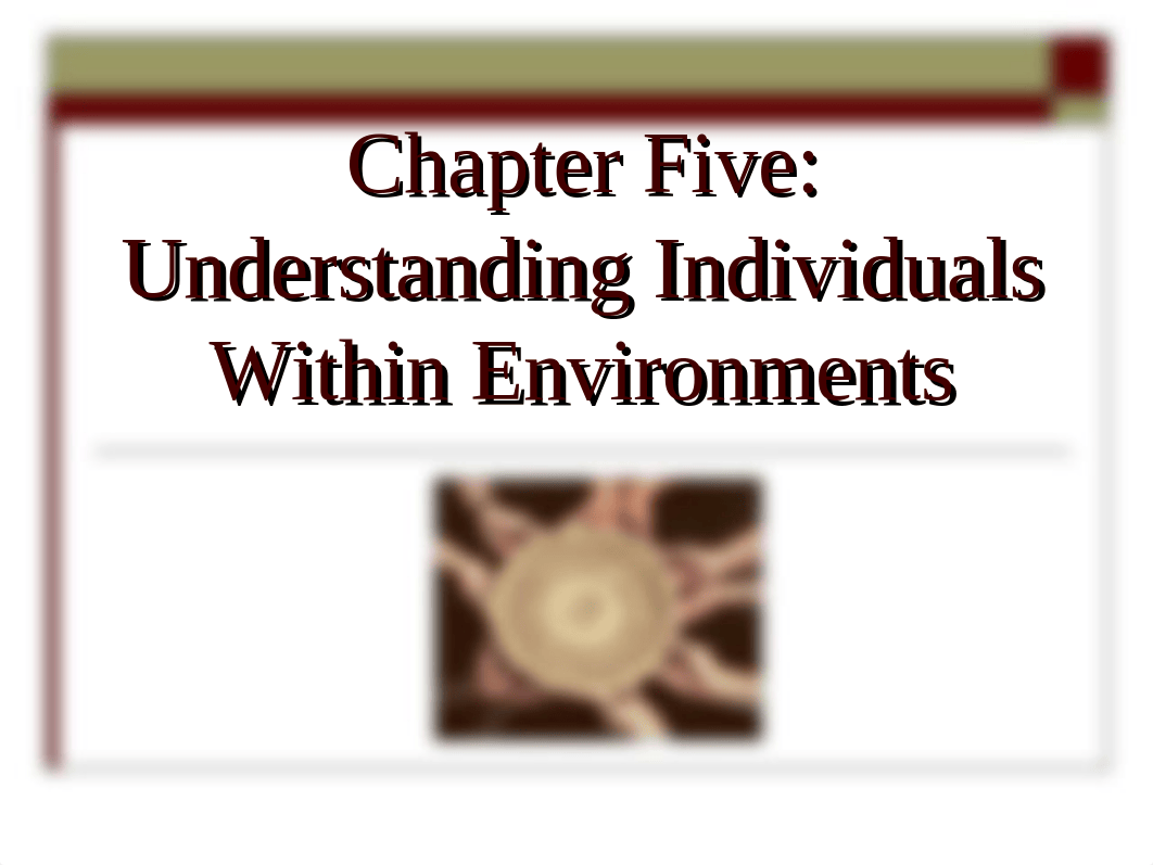 Ch 5 -  Understanding Individuals in Environments.ppt_du9d9odyouc_page1