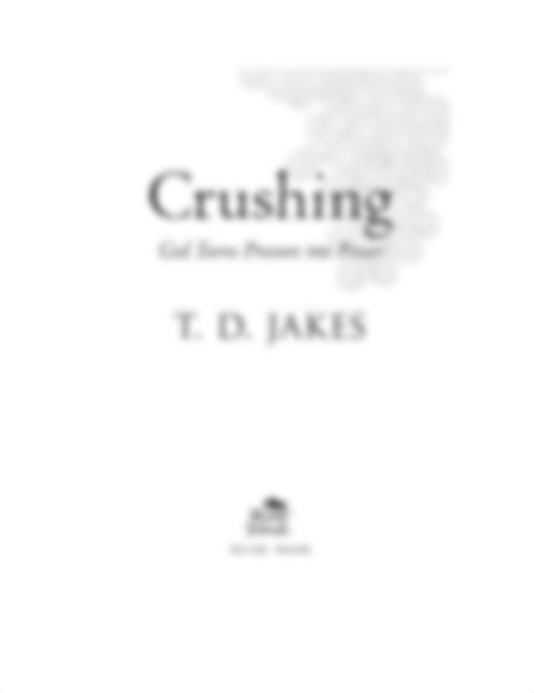 Crushing_ God Turns Pressure Into Power - T. D. Jakes.pdf_dubffixk93j_page3