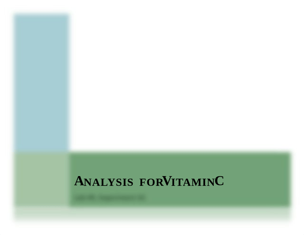 Lab #9, Experiment 43  Analysis for Vitamin C (1).pdf_ducaq2fr3hd_page1