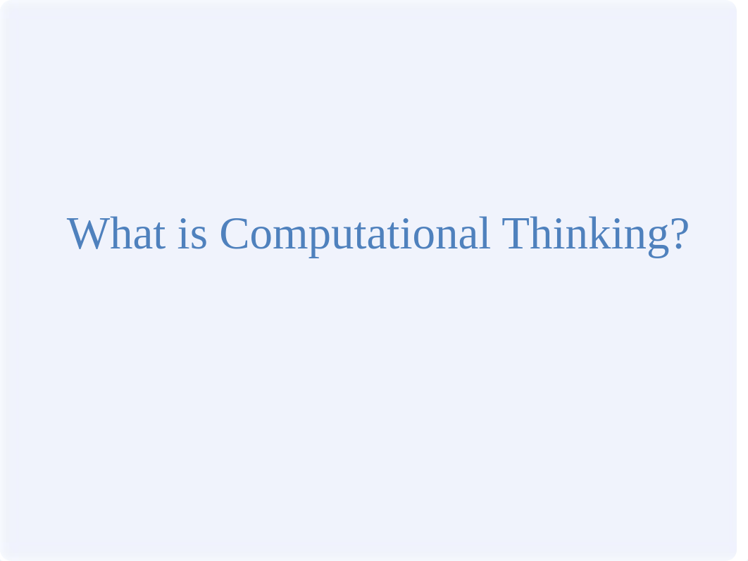 2_What is Computational Thinking.pptx_ducztf9gynv_page1