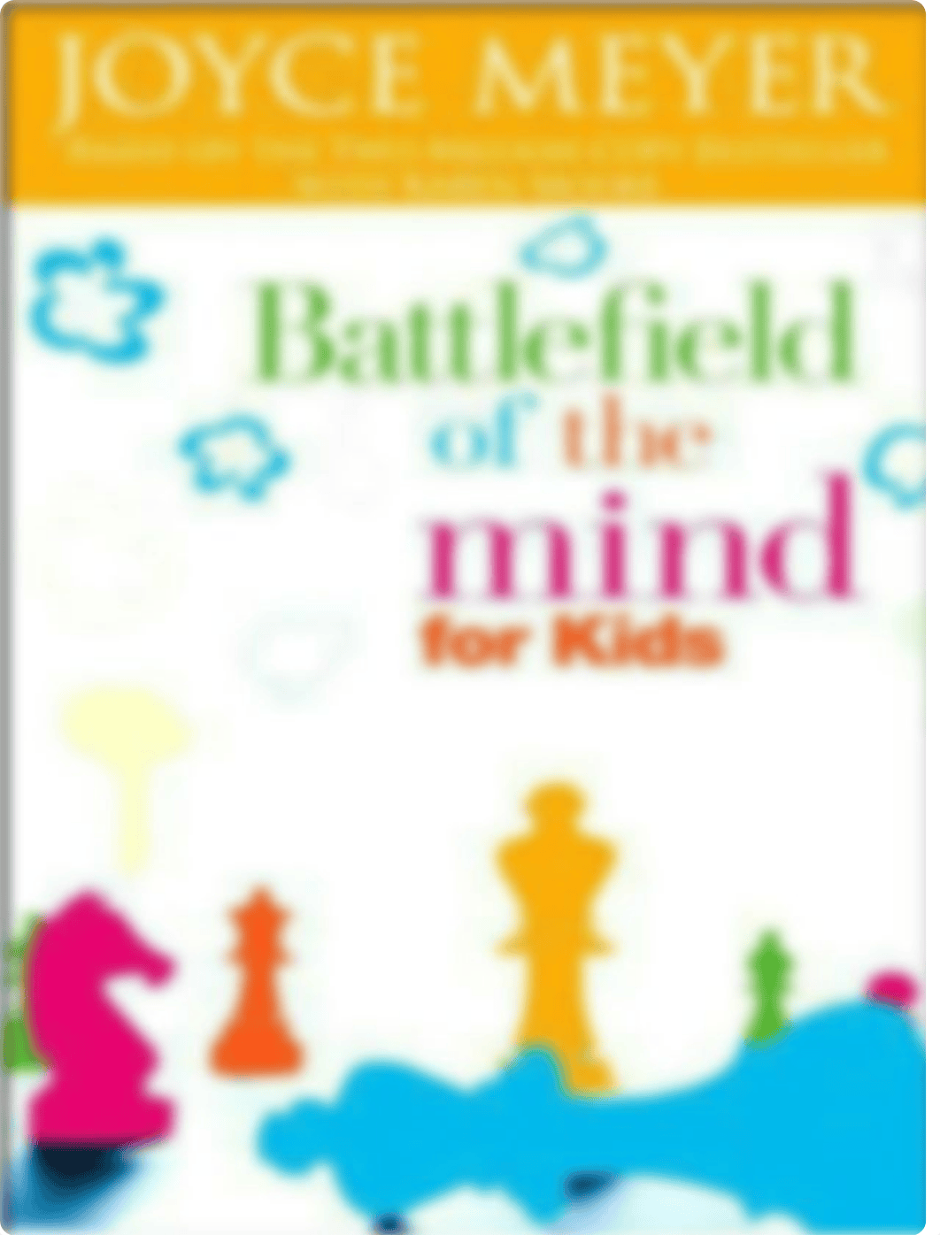 Battlefield of the Mind for Kid - Joyce Meyer.pdf_dud7q30ir0t_page1