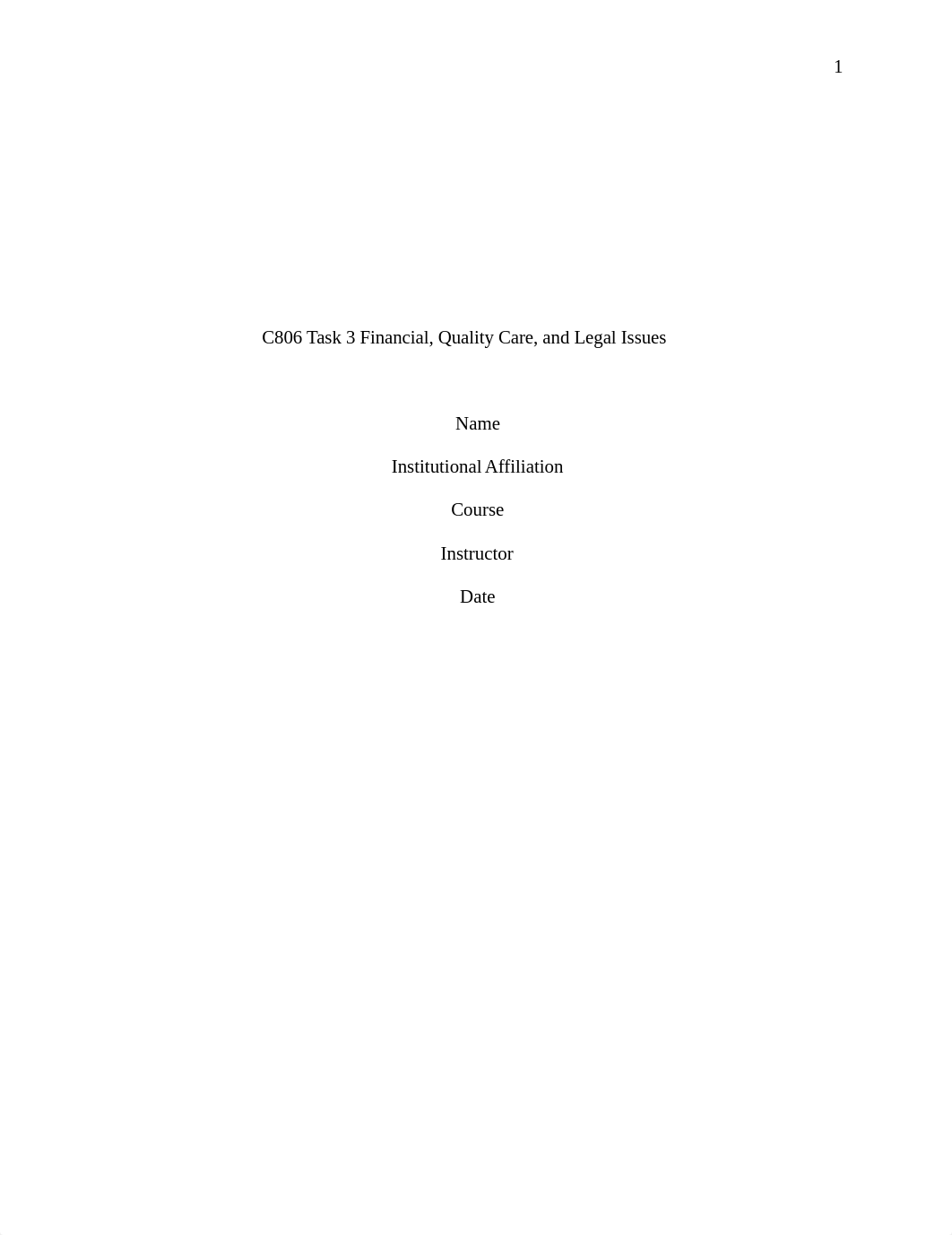 C806 Task 3 Financial, Quality Care, and Legal Issues.docx_duda33sdqt3_page1