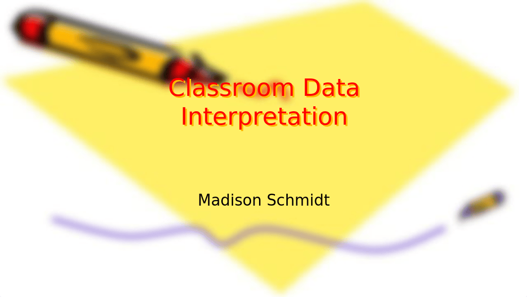 Classroom Data Interpretation.pptx_due6ew65jvq_page1